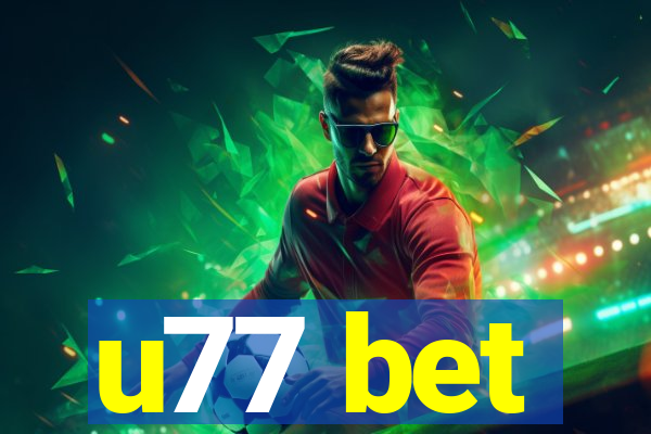 u77 bet